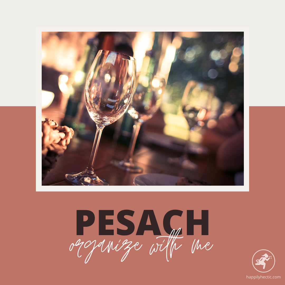 Organize With Me: Pesach